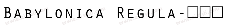 Babylonica Regula字体转换